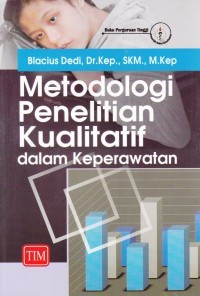 Image of Metedologi Penelitian Kualitatif dalam Keperawatan