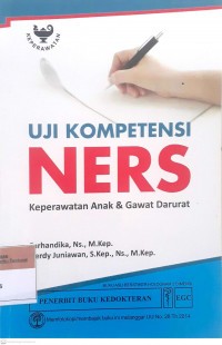 Image of Uji Kompetensi Ners : Keperawatan Anak & Gawat Darurat